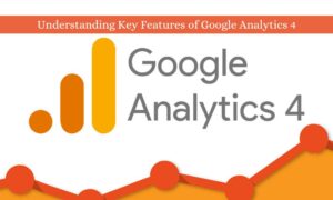 Features of Google Analytics 4