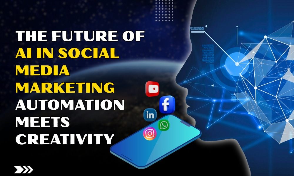 The Future of AI in Social Media Marketing Automation Meets Creativity
