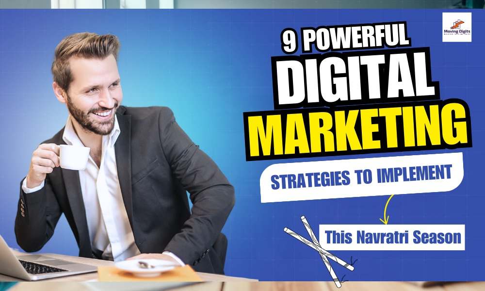 9 Powerful Digital Marketing Strategies to Implement This Navratri Season