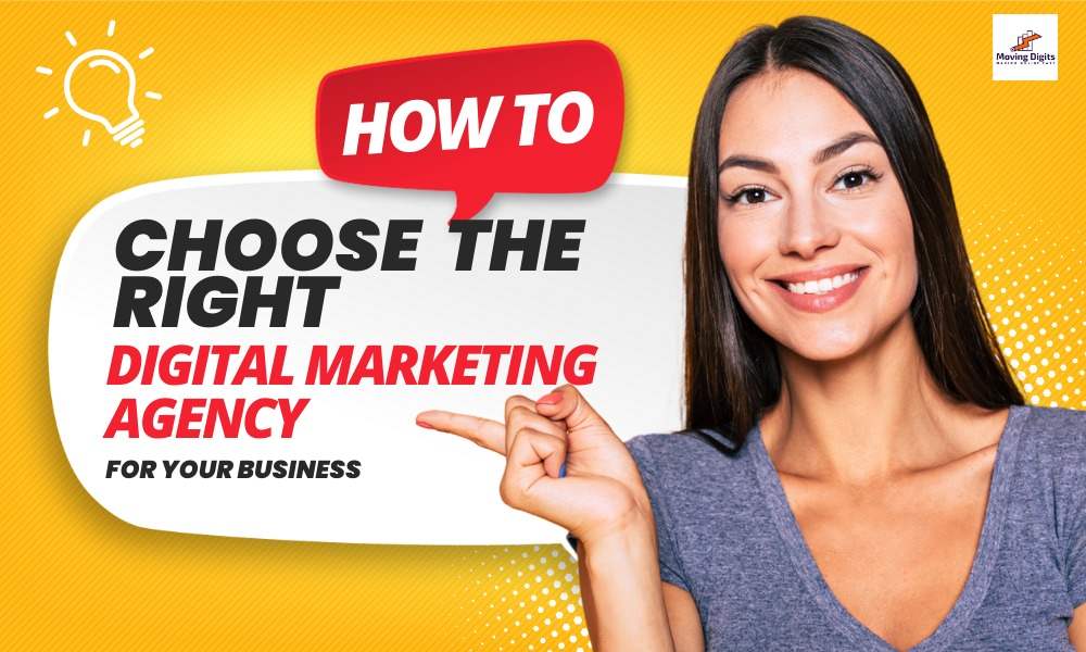 How to Choose the Right Digital Marketing Agency for Your Business