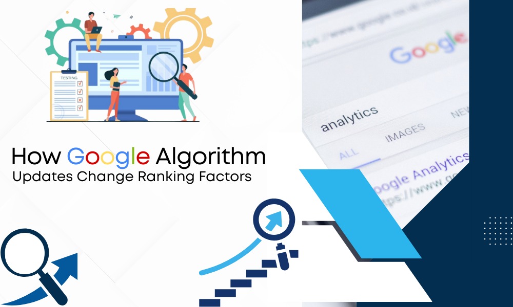 How Google Algorithm Updates Change Ranking Factors