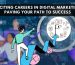 Exciting Careers in Digital Marketing Paving Your Path to Success!