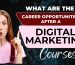 What Are the Career Opportunities After a Digital Marketing Course